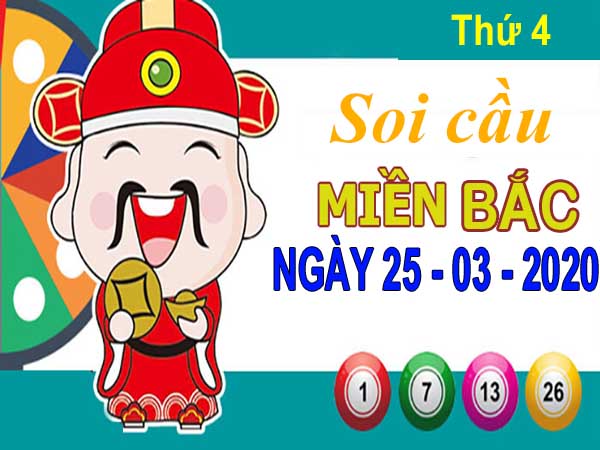 Soi cầu XSMB ngày 25/3/2020 – Soi cầu xổ số miền Bắc thứ 4