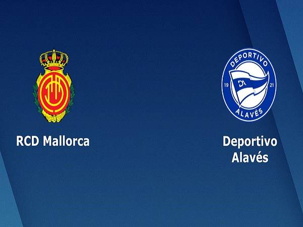 Dự đoán Mallorca vs Alaves – 00h00 20/04, VĐQG Tây Ban Nha