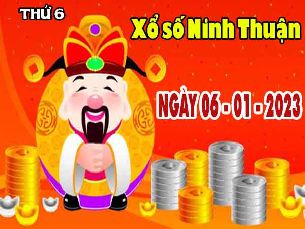 Soi cầu XSNT ngày 6/1/2023 – Soi cầu KQ Ninh Thuận thứ 6 chuẩn xác