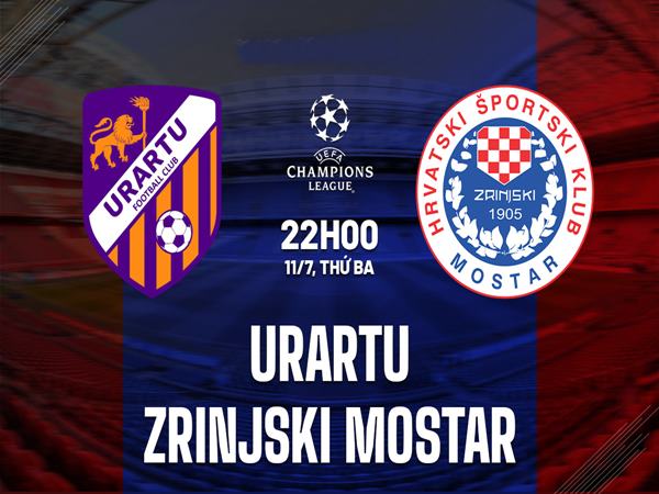 Dự đoán Urartu vs Zrinjski Mostar