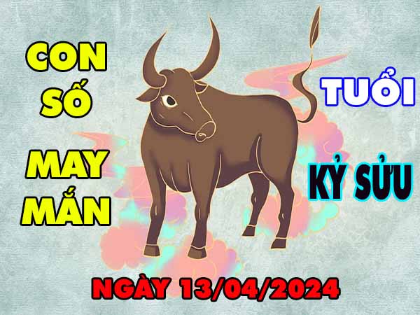 Thông tin con số may mắn tuổi Kỷ Sửu ngày 13/4/2024