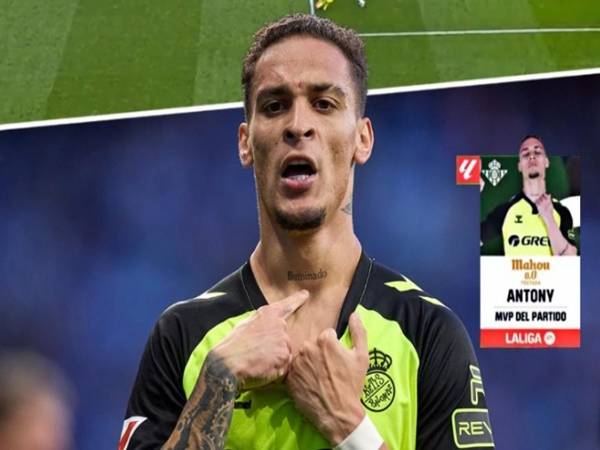 Tin CLB Real Betis: Antony bùng nổ dành vé dự C1