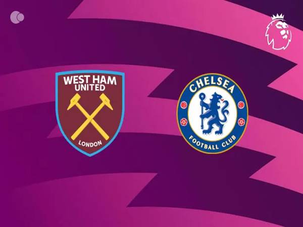 Dự đoán trận West Ham vs Chelsea, 02h00 ngày 23/8