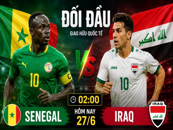 Số liệu thống kê về Senegal gặp Iraq hôm nay ngày 27/6